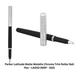 Parker Latitude Matte Metallix Chrome Trim Roller Ball Pen - LA003 (MRP - 320)