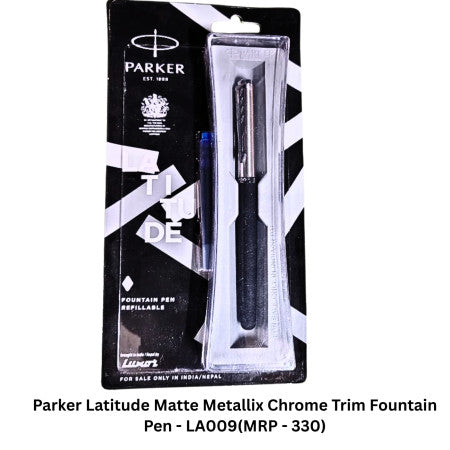 Parker Latitude Matte Metallix Chrome Trim Fountain Pen - LA009(MRP - 360)