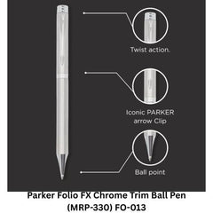 Parker Folio FX Chrome Trim Ball Pen (MRP-330) FO-013