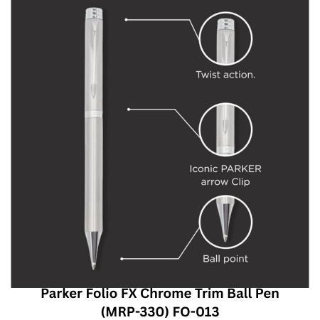 Parker Folio FX Chrome Trim Ball Pen (MRP-330) FO-013